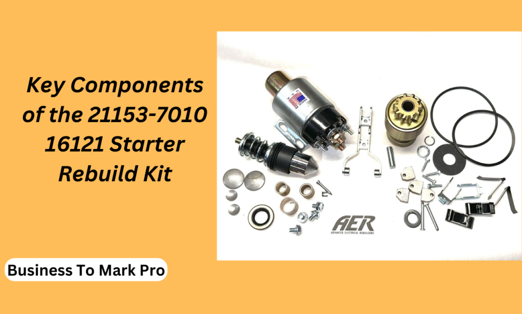 21153-7010 16121 starter rebuild kit
