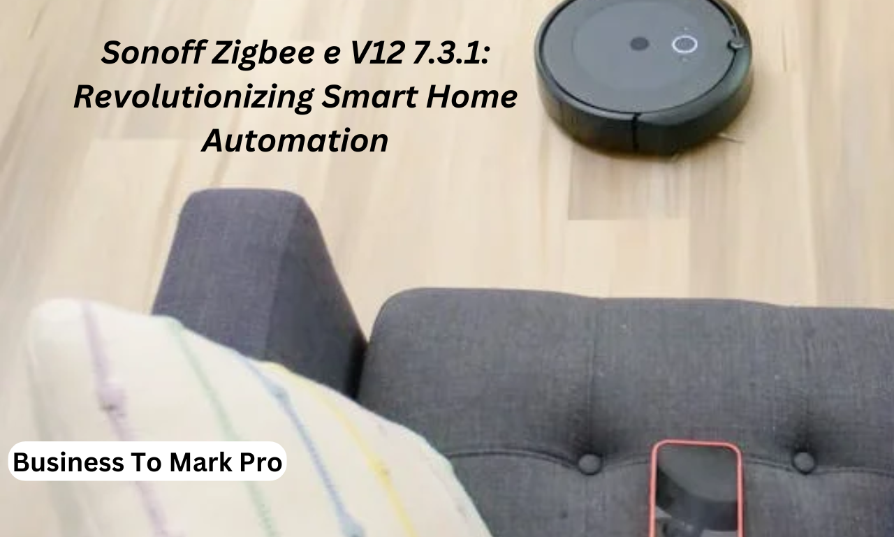 sonoff zigbee e v12 7.3.1